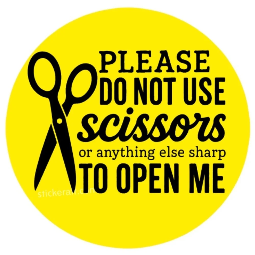Please Do Not Use Scissors...To Open Me - Fragile Packaging stickers labels